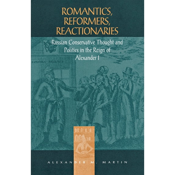 Niu Slavic, East European, and Eurasian Romantics, Reformers, Reactionaries, (Hardcover)