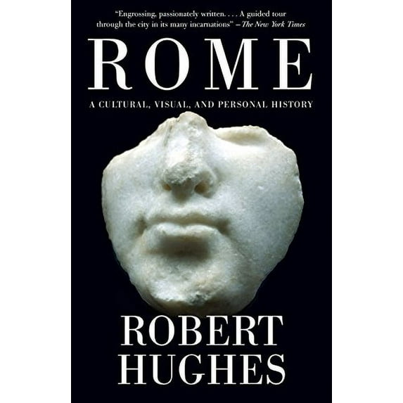 Pre-Owned Rome: A Cultural, Visual, and Personal History (Paperback) 0375711686 9780375711688