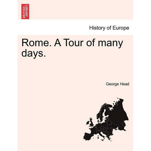 Rome. A Tour of many days. (Paperback)