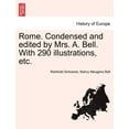 thumbnail image 1 of Rome. Condensed and Edited by Mrs. A. Bell. with 290 Illustrations, Etc. Paperback, 1 of 1