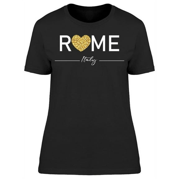 Rome, Italy, Phrase T-Shirt Women -Image by Shutterstock, Female XX-Large