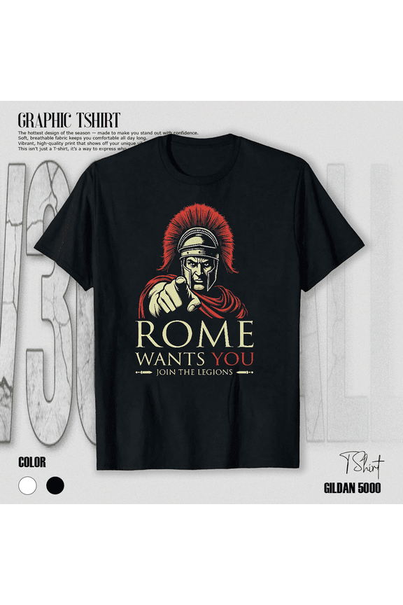 Rome Wants You Join The Legion History Theme Graphic Design Unisex T-Shirt V15470, up to Size 5XL
