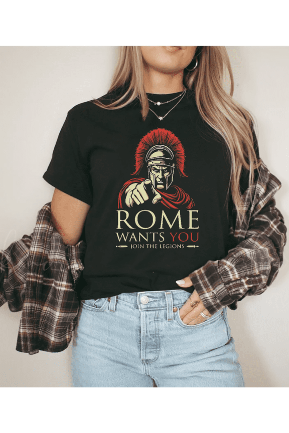 Rome Wants You Join The Legion History Theme Graphic Unisex T-Shirt V15470, up to Size 5XL