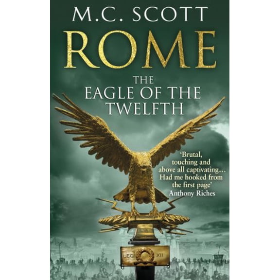 Pre-Owned Rome: The Eagle Of The Twelfth: (Rome 3): A action-packed and riveting historical adventure that (Paperback) by Manda Scott