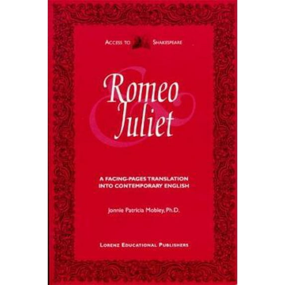 Pre-Owned Access to Shakespeare: Romeo and Juliet : A Facing-Pages Translation Into Contemporary English (Paperback)
