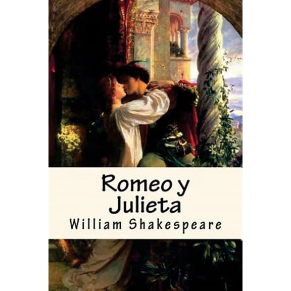 Romeo y Julieta (Spanish) Edition (Paperback) by William Shakespeare