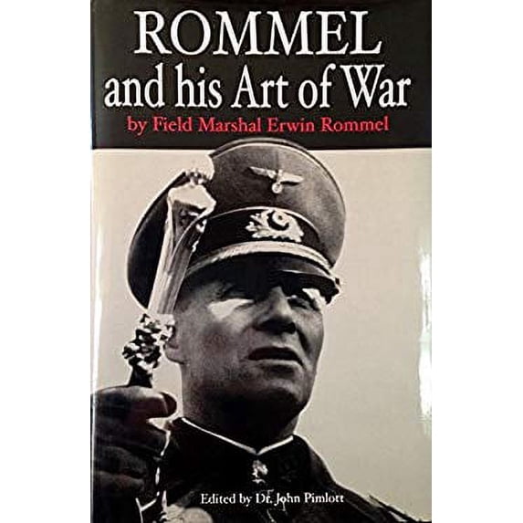 Pre-Owned Rommel and His Art of War (Hardcover) 0739435299 9780739435298