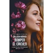 Romper El C rculo Edici n de la Pel cula / It Ends with Us Movie Tie-In, Paperback
