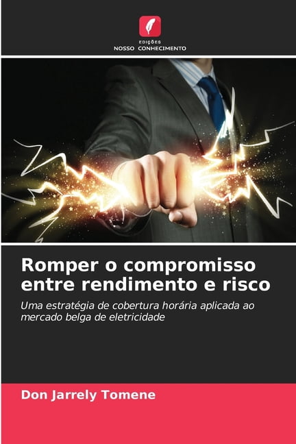 Romper o compromisso entre rendimento e risco, (Paperback)