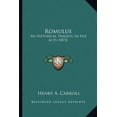 thumbnail image 1 of Romulus: An Historical Tragedy, in Five Acts (1873) Paperback, 1 of 1