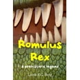 thumbnail image 1 of Romulus Rex: a prehistoric legend (Paperback), 1 of 1