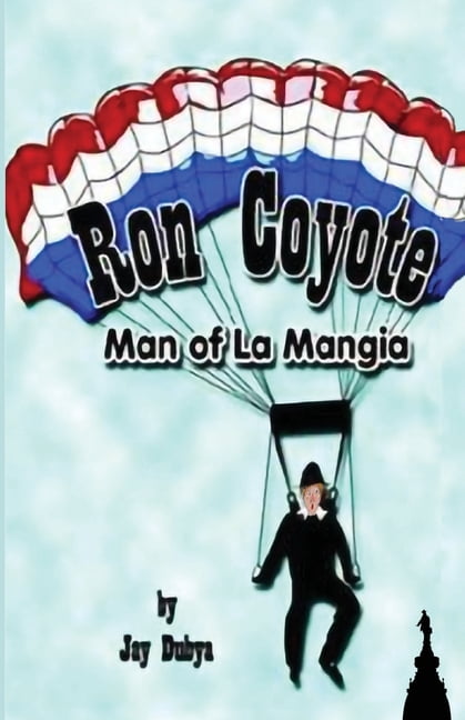 Ron Coyote, Man of La Mangia, (Paperback)