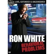 Ron White: Behavioral Problems