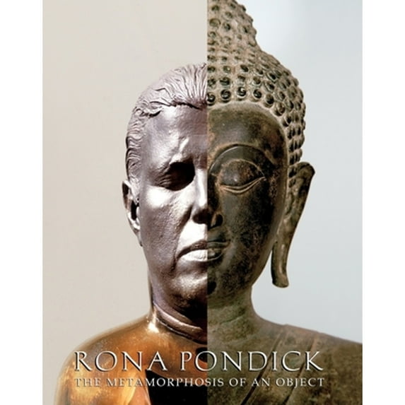 Pre-Owned Rona Pondick: The Metamorphosis of an Object (Hardcover) 0936042206 9780936042206