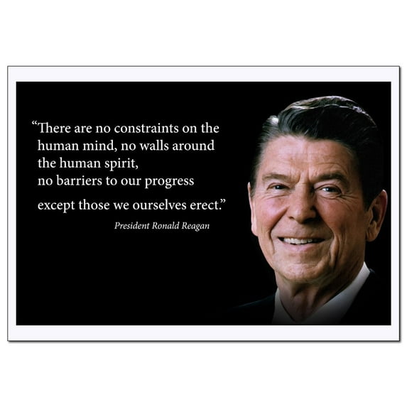 Ronald Reagan Quote Poster Motivational (There are no constraints on the human mind, no walls around the human spirit...) Young N Refined
