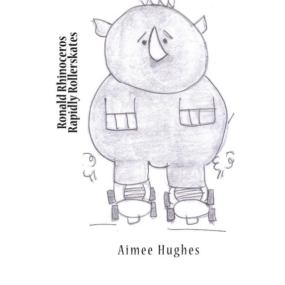Ronald Rhinoceros Rapidly Rollerskates, (Paperback)