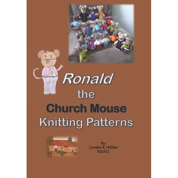 Ronald the Church Mouse Ronald the Church Mouse Knitting Patterns, (Paperback)