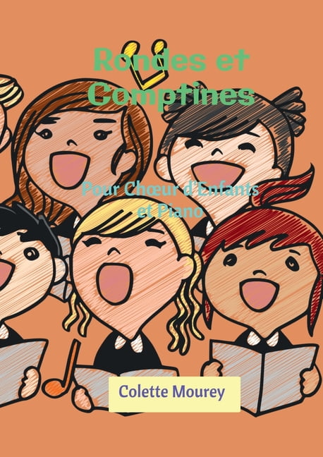 Rondes et Comptines: Pour Choeur d'Enfants et Piano, (Paperback)
