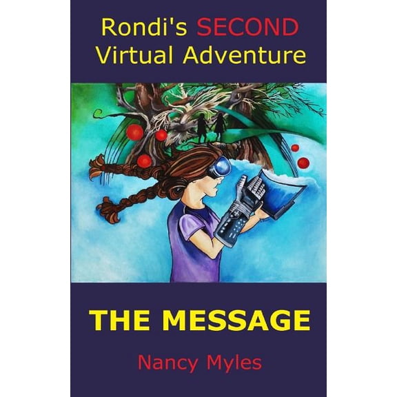 Rondi's Virtual Adventures Rondi's SECOND Virtual Adventure: The Message, Book 2, (Paperback)