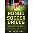 thumbnail image 1 of Rondo Soccer Drills: 100+ Rondo Soccer Skills and Drills to Escalate Your Individual and Team Soccer Game, (Paperback), 1 of 1