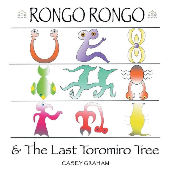 Rongo Rongo & the Last Toromiro Tree, (Paperback)