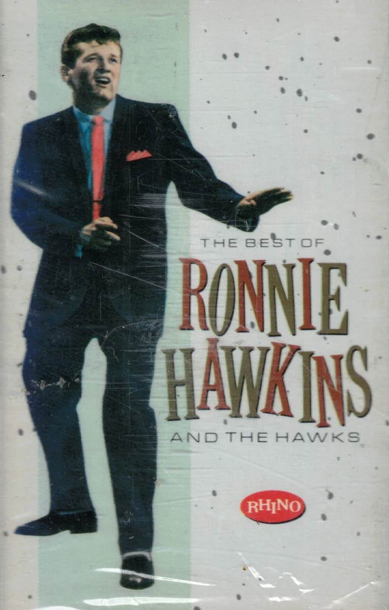 Ronnie Hawkins And The Hawks - The Best Of Ronnie Hawkins And The Hawks 