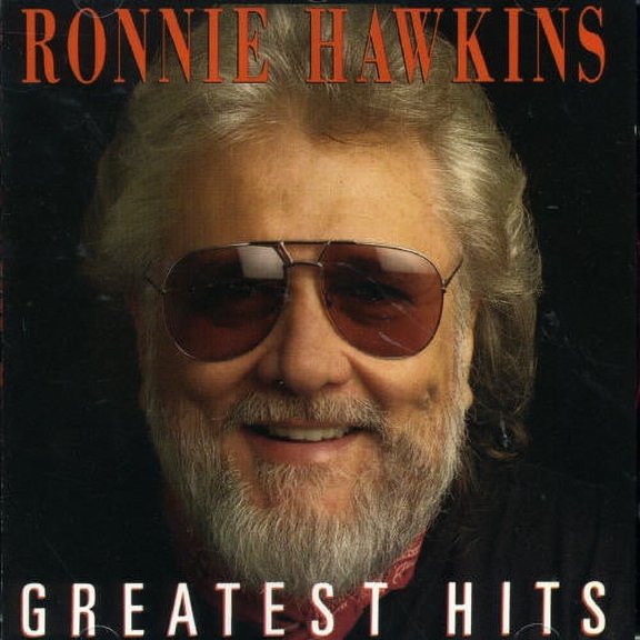 Ronnie Hawkins - Greatest Hits - Music & Performance - CD