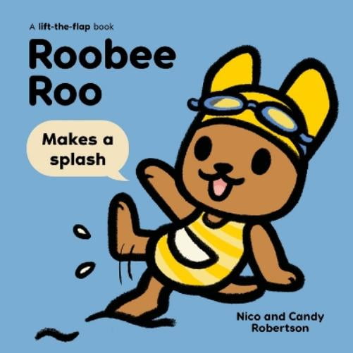 Nico Robertson,Candy Robertson Roobee Roo: Makes a Splash (Board Book)