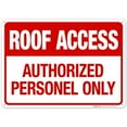 thumbnail image 1 of Roof Access Authorized Personnel Only In Red Letters Sign, 10x14 Aluminum, 1 of 8