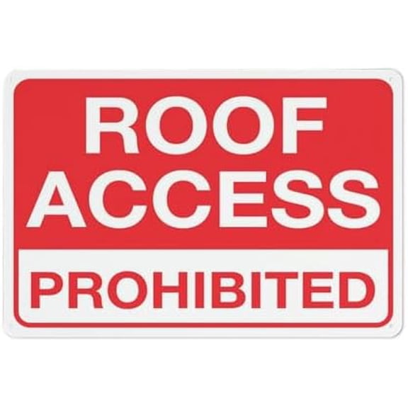 Roof Access Prohibited Sign 12\u201dX8\u201d Metal Signs Aluminum Sign Pre-Drilled Holes For Easy Mounting Indoor Or Outdoor Use For Fence Door Or Gate