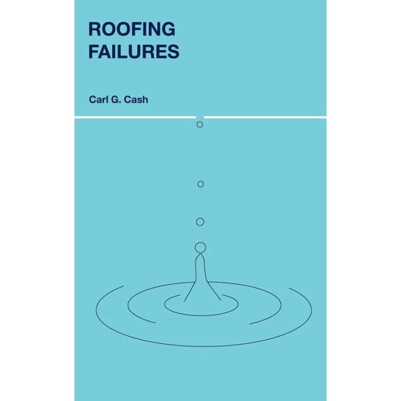 Roofing Failures, (Hardcover)