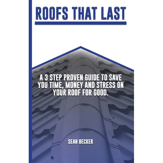 Roofs That Last book cover by Sean Thomas Becker