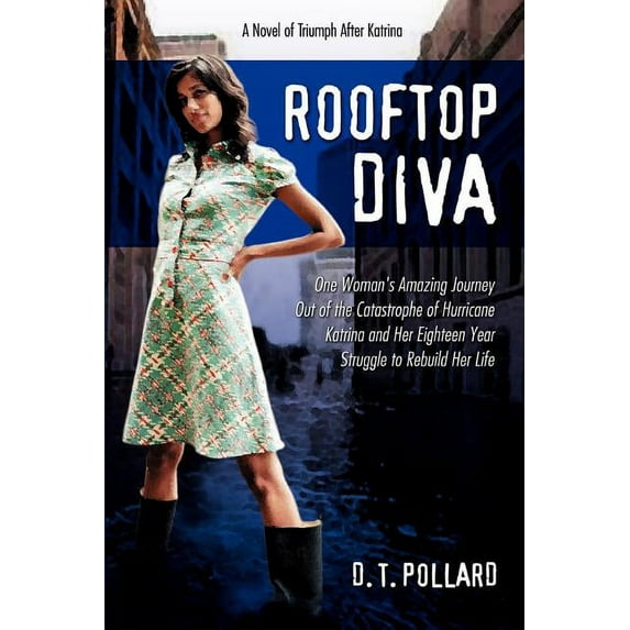 Rooftop Diva: A Novel of Triumph after Katrina