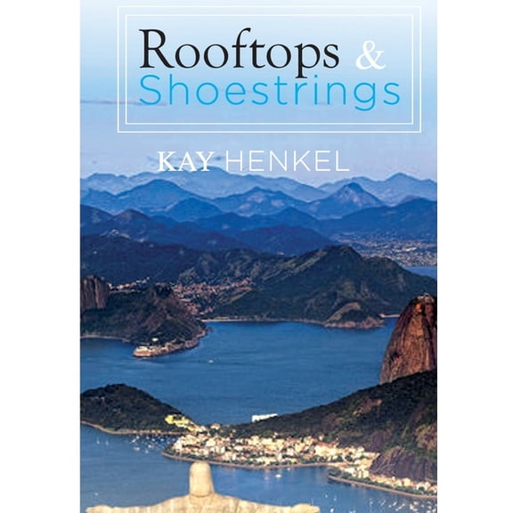 Rooftops & Shoestrings, (Paperback)