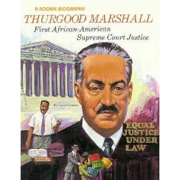 Pre-Owned Thurgood Marshall: First Black Supreme Court Justice (Rookies Biographies Series) (Paperback) 0516442252 9780516442259