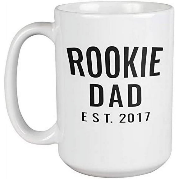 Rookie Dad. Est. 2017. New Parent Coffee & Tea Mug For Dad, Husband, Newly Wed Man, Uncle, Single Dad, Big Brother, Pops And Men Having Children (15oz)