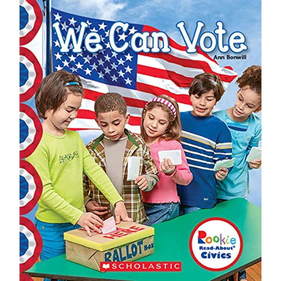 Pre-Owned We Can Vote (Rookie Read-About Civics) (Paperback) 0531137724 9780531137727