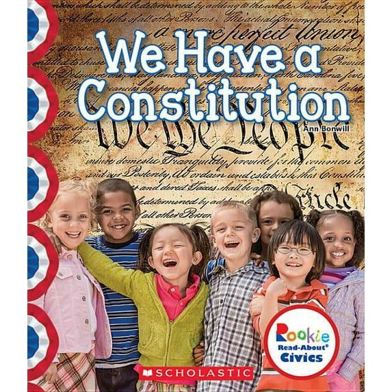 Rookie Read-About Civics We Have a Constitution (Rookie Read-About Civics), (Paperback)
