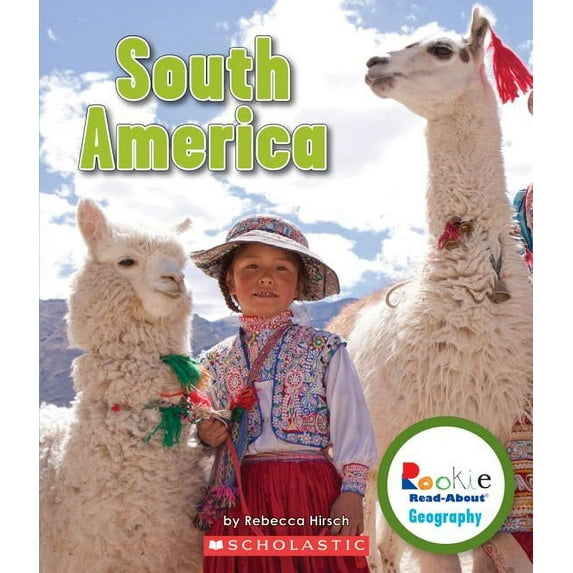 Rookie Read-About Geography: Continents: South America (Rookie Read-About Geography: Continents) (Library Edition) (Hardcover)