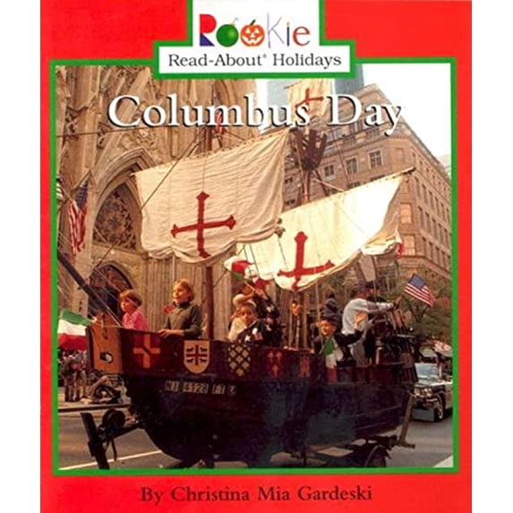 Pre-Owned Columbus Day (Rookie Read-About Holidays: Previous Editions) (Paperback) 0516263102 9780516263106