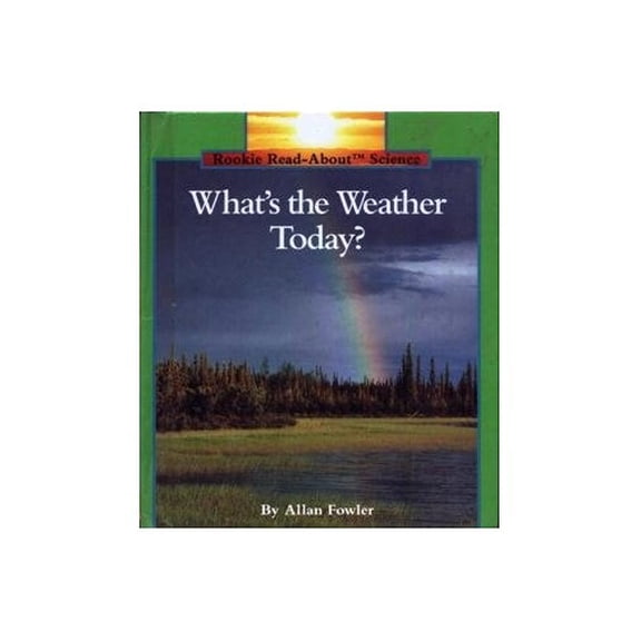 Pre-Owned Rookie Read-About Science (Library): What's the Weather Today? (Hardcover)
