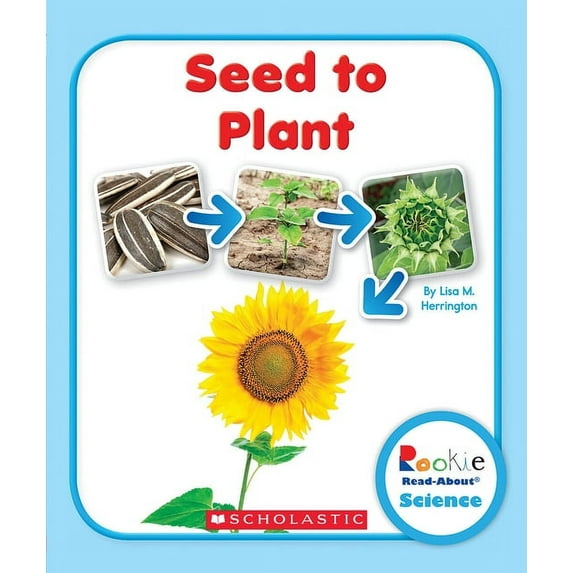 Rookie Read-About Science Seed to Plant (Rookie Read-About Science: Life Cycles), (Paperback)