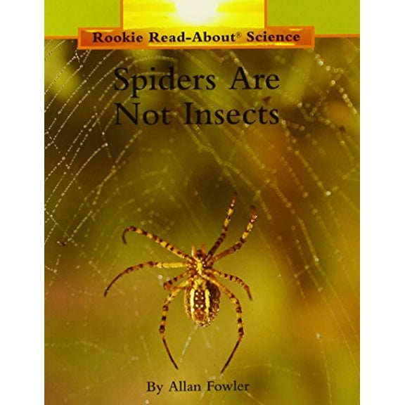 Pre-Owned Rookie Read-About Science Spiders Are Not Insects (Rookie Read-About Science: Animals), (Paperback)