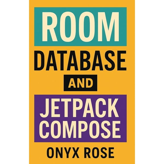 Room Database and Jetpack Compose, (Paperback)
