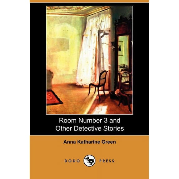 Room Number 3 and Other Detective Stories (Dodo Press) (Paperback)
