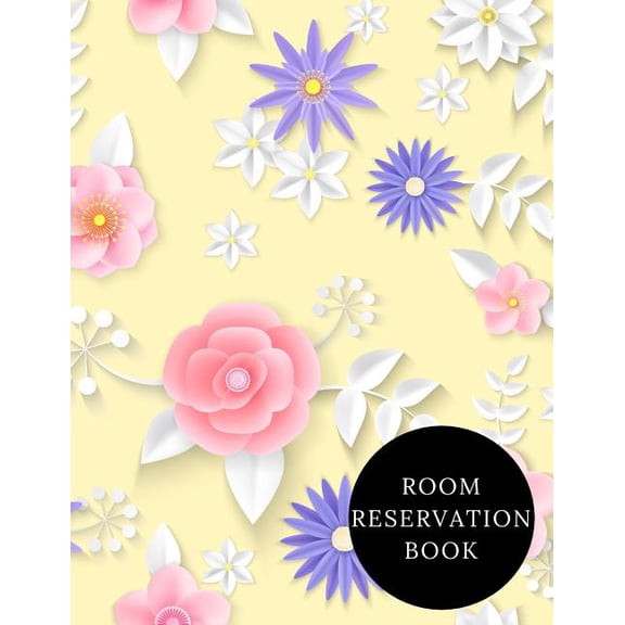 Room Reservation Book: Hotel Reservations Organizer Guest House Booking Record Registry Room Reservations Log Book B&B Guest Notebook Template Beach Guest Management System Schedule. Paperback (Paperb