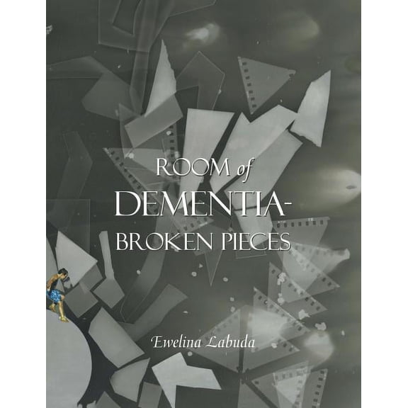 Room of Dementia-Broken Pieces, (Paperback)