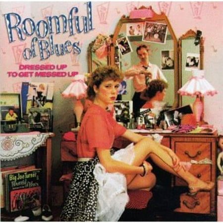 Roomful of Blues - Dressed Up to Get Messed Up [CD]