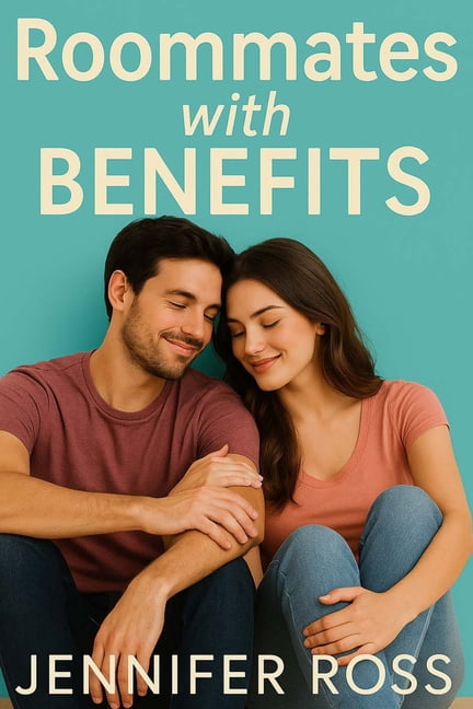 Roommates with Benefits: A laugh-out-loud romantic comedy about love, lies, and living too close, (Paperback)