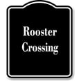 thumbnail image 1 of Rooster Crossing BLACK Aluminum Composite Sign 15''x18'', 1 of 9